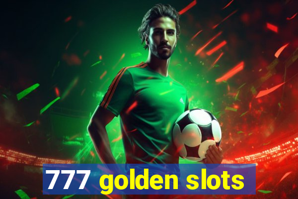 777 golden slots